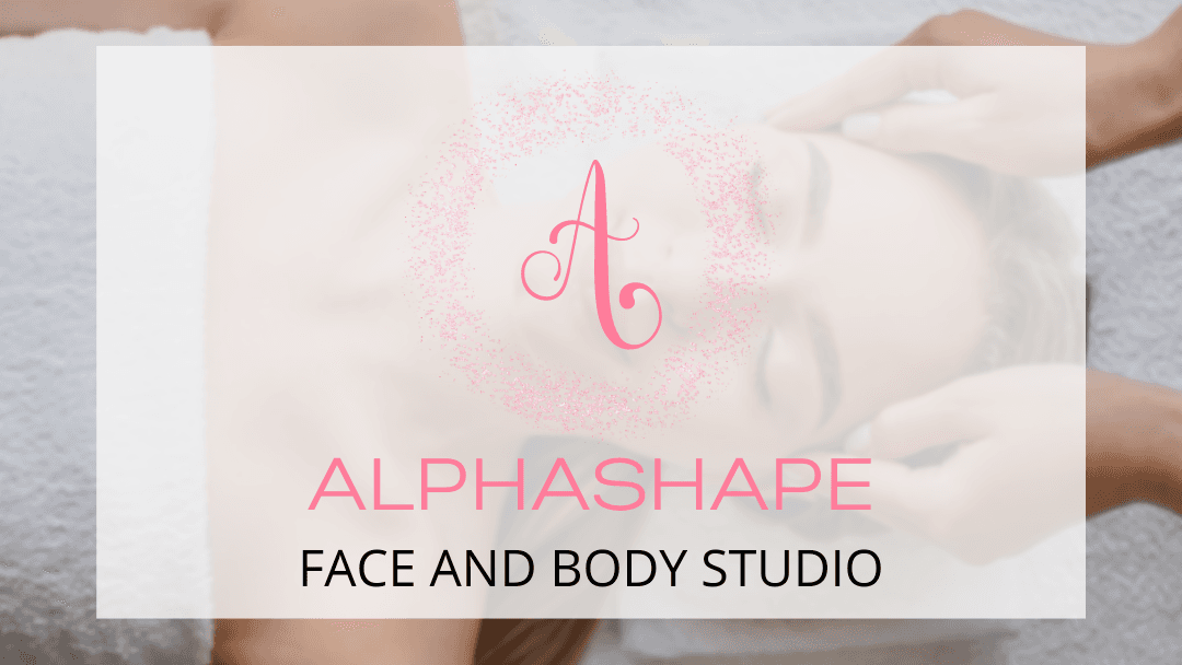 AlphaShape Face and Body Studio — Norwood, Adelaide