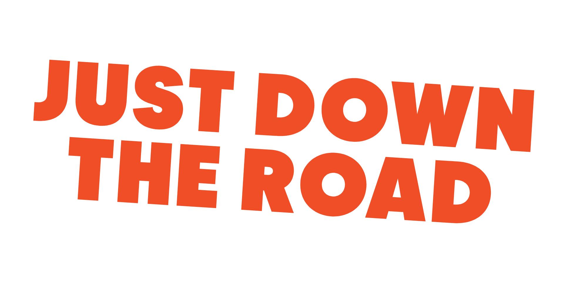 Just Down The Road